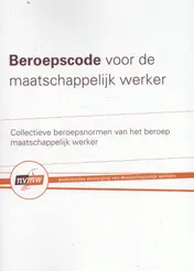 Omslag van Beroepscode voor de Maatschappelijk Werker