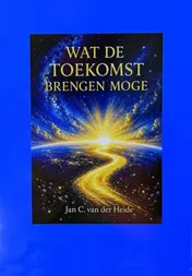 Omslag van Wat de toekomst brengen moge