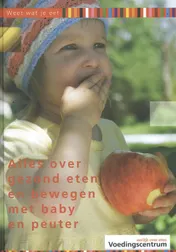 Omslag van Alles over gezond eten en bewegen met baby en peuter