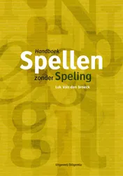 Omslag van Spellen zonder speling - Handboek Nederlandse spelling