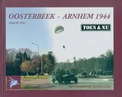 Omslag van Oosterbeek - Arnhem 1944 Toen & Nu