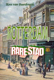 Omslag van Rotterdam, Rare Stad