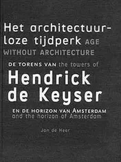 Omslag van Het architectuurloze tijdperk = Age without architecture