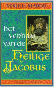 Omslag van Het verhaal van de heilige Jacobus