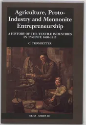 Omslag van Agriculture, proto-industry and mennonite entrepreneurship