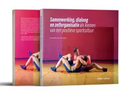 Omslag van Samenwerking, dialoog en zelforganisatie als kiemen van een positieve sportcultuur