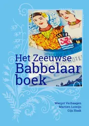 Omslag van Het Zeeuwse Babbelaarboek