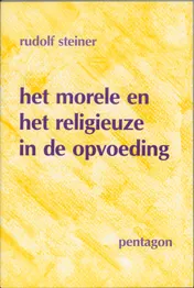 Omslag van Het morele en het religieuze in de opvoeding