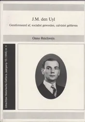 Omslag van J.M. den Uyl gereformeerd af, socialist geworden, calvinist gebleven