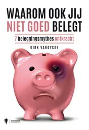 Omslag van Waarom ook jij niet goed belegt