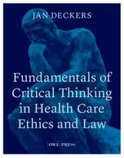 Omslag van Fundamentals of critical thinking in health care ethics and law