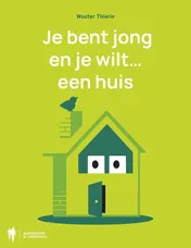 Omslag van Je bent jong en je wilt een huis