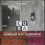Omslag van Cuba, gebogen niet gebroken