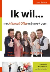 Omslag van Ik wil... met Microsoft Office mijn werk doen