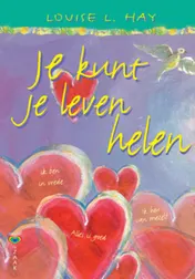 Omslag van Je kunt je leven helen