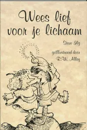 Omslag van Wees lief voor je lichaam