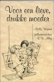 Omslag van Voor een lieve, drukke moeder