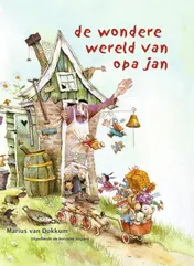 Omslag van de wondere wereld van opa Jan