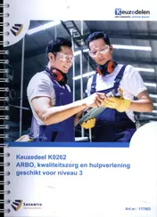 Omslag van Keuzedeel K0262 ARBO, kwaliteitszorg en hulpverlening geschikt voor niveau 3 (folio versie)