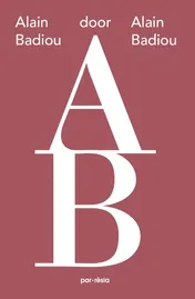 Omslag van Alain Badiou door Alain Badiou