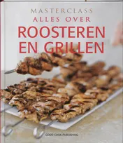 Omslag van Alles over roosteren en grillen