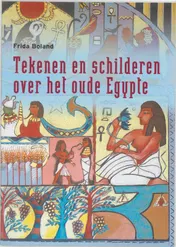 Omslag van Tekenen en schilderen over het oude Egypte