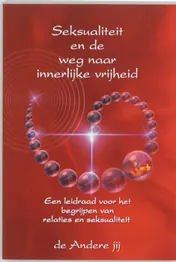 Omslag van Seksualiteit en de weg naar innerlijke vrijheid