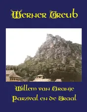 Omslag van Willem van Oranje, Parzival en de Graal