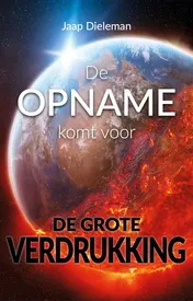 Omslag van De opname komt voor de grote verdrukking