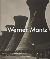 Omslag van Werner Mantz in de Mijnstreek / on Cool mining in Limburg