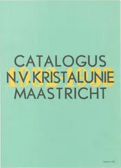 Omslag van Catalogus N.V. Kristalunie Maastricht 1932-1933