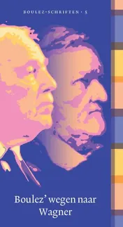 Omslag van Boulez wegen naar Wagner