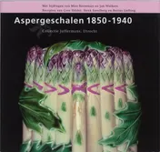 Omslag van Aspergeschalen 1850-1940