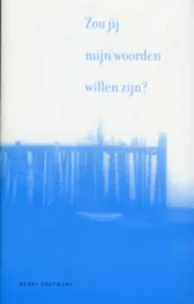Omslag van Zou jij mijn woorden willen zijn