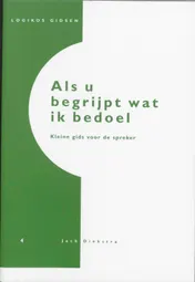 Omslag van Als u begrijpt wat ik bedoel