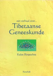 Omslag van Een verhaal over Tibetaanse geneeskunde