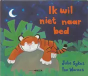 Omslag van Ik wil niet naar bed