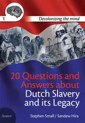 Omslag van 20 questions and answers about Dutch slavery and its legacy