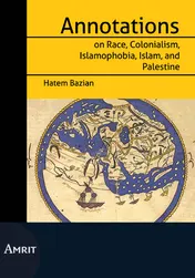 Omslag van Annotations on Race, Colonialism, Islamofobia, Islam and Palestine