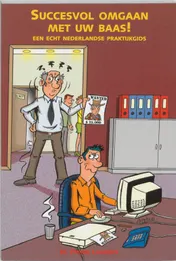 Omslag van Succesvol omgaan met uw baas!