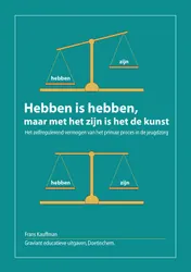 Omslag van Hebben is hebben, maar met het zijn is het de kunst