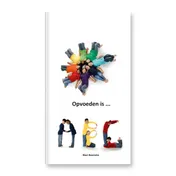 Omslag van Opvoeden is ... ABC
