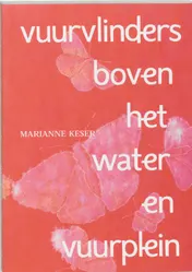 Omslag van Vuurvlinders boven het water en vuurplein
