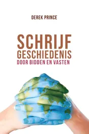 Omslag van Schrijf geschiedenis door bidden en vasten