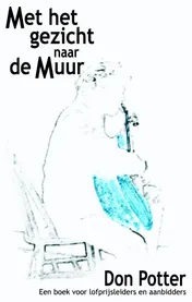 Omslag van Met het gezicht naar de muur
