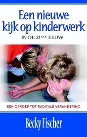 Omslag van Een nieuwe kijk op kinderwerk in de 21ste eeuw