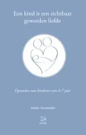 Omslag van Een kind is een zichtbaar geworden liefde