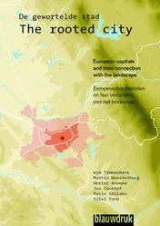 Omslag van The rooted City / de gewortelde stad