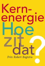 Omslag van Kernenergie, hoe zit dat?