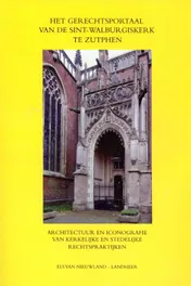 Omslag van Het gerechtsportaal van de Sint-Walburgiskerk te Zutphen